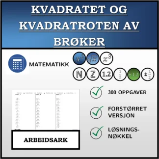 Arbeidsark: Kvadratet og kvadratroten av brøker