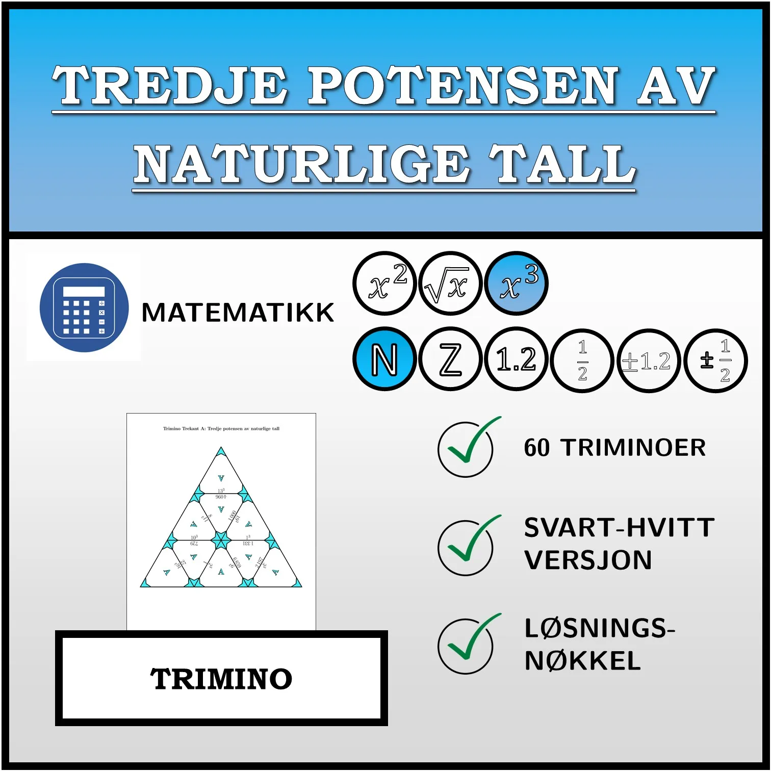 Trimino: Tredje potensen av naturlige tall