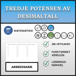 Arbeidsark: Tredje potensen av desimaltall