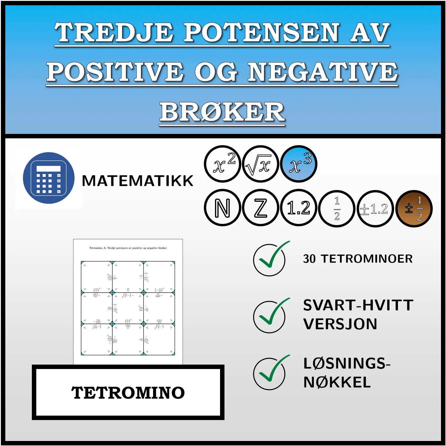 Tetromino: Tredje potensen av positive og negative brøker