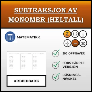 Arbeidsark: Subtraksjon av monomer (heltall)