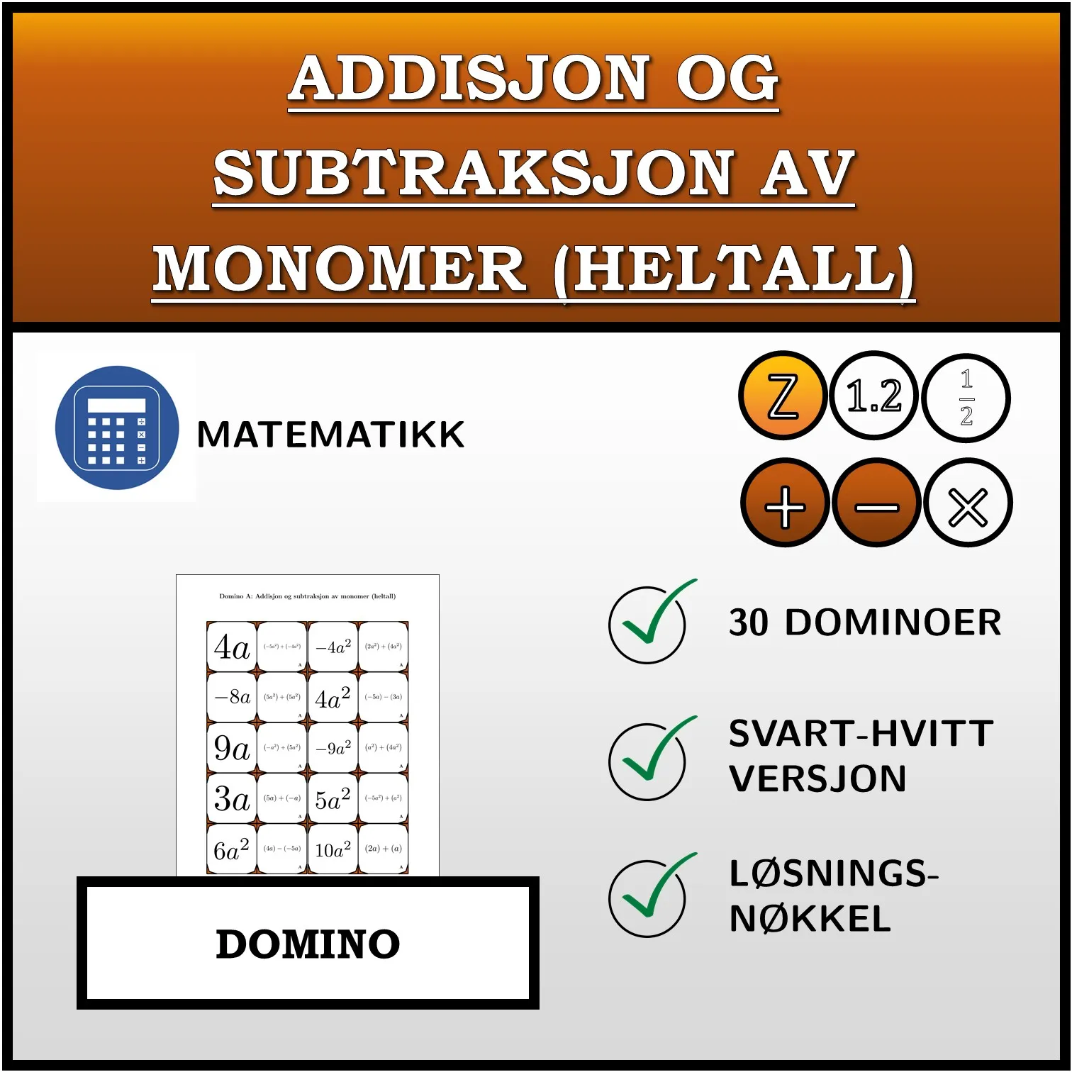 Domino: Addisjon og subtraksjon av monomer (heltall)