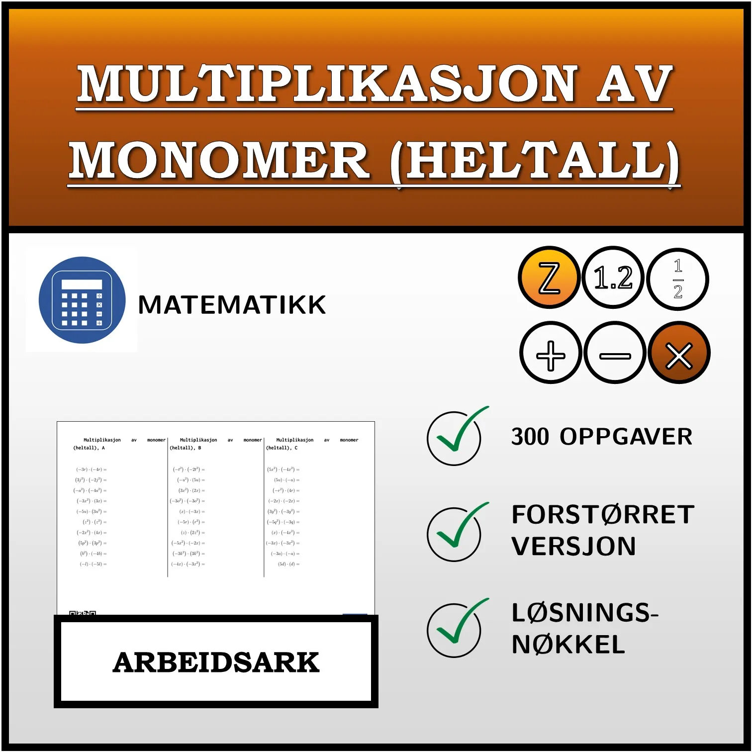 Arbeidsark: Multiplikasjon av monomer (heltall)