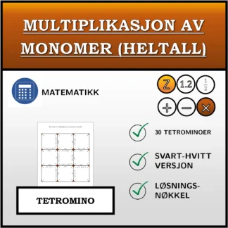 Tetromino: Multiplikasjon av monomer (heltall)