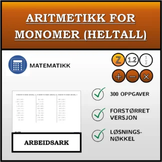 Arbeidsark: Aritmetikk for monomer (heltall)