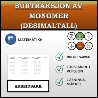 Arbeidsark: Subtraksjon av monomer (desimaltall)