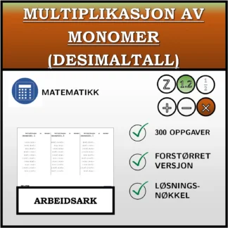 Arbeidsark: Multiplikasjon av monomer (desimaltall)