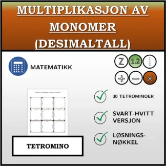 Tetromino: Multiplikasjon av monomer (desimaltall)