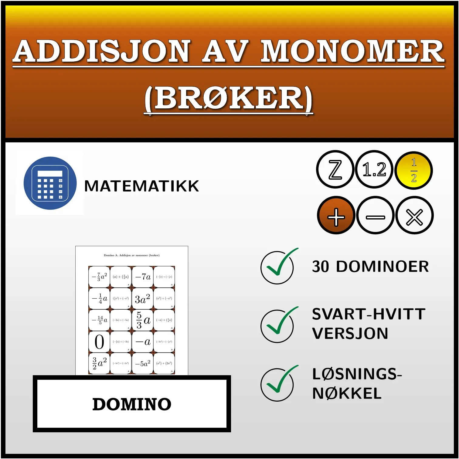 Domino: Addisjon av monomer (brøker)