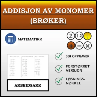 Arbeidsark: Addisjon av monomer (brøker)