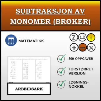 Arbeidsark: Subtraksjon av monomer (brøker)
