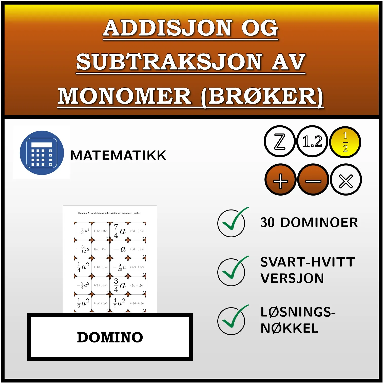 Domino: Addisjon og subtraksjon av monomer (brøker)