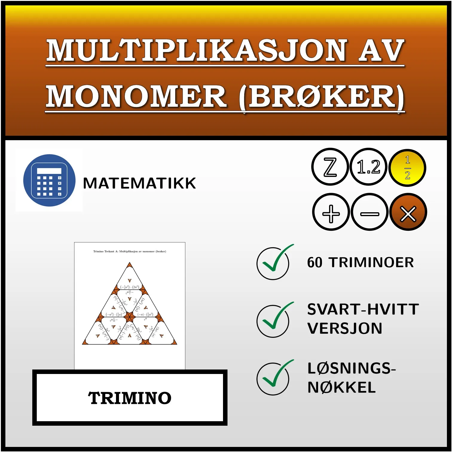 Trimino: Multiplikasjon av monomer (brøker)