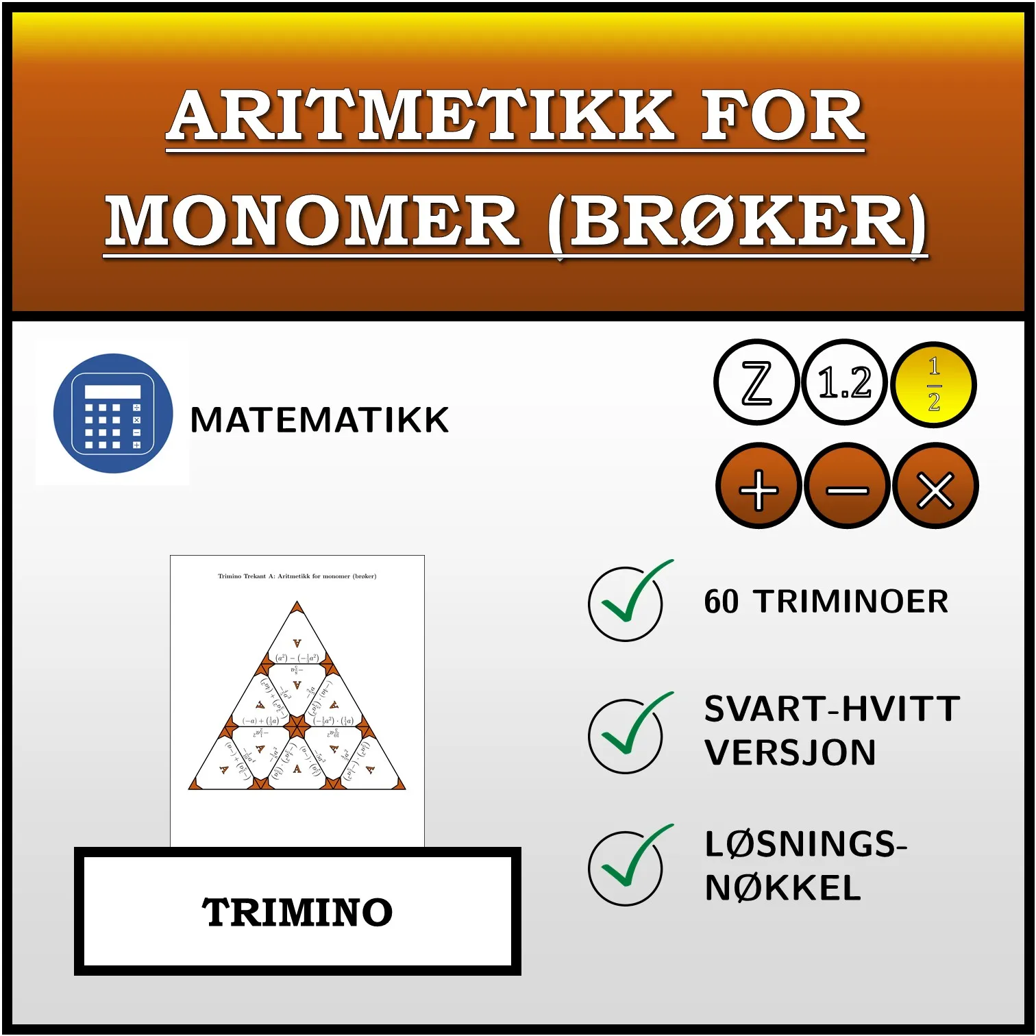 Trimino: Aritmetikk for monomer (brøker)