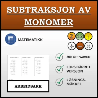 Arbeidsark: Subtraksjon av monomer