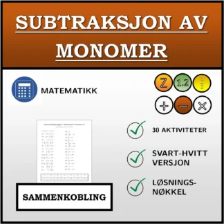Sammenkoblingsoppgave: Subtraksjon av monomer