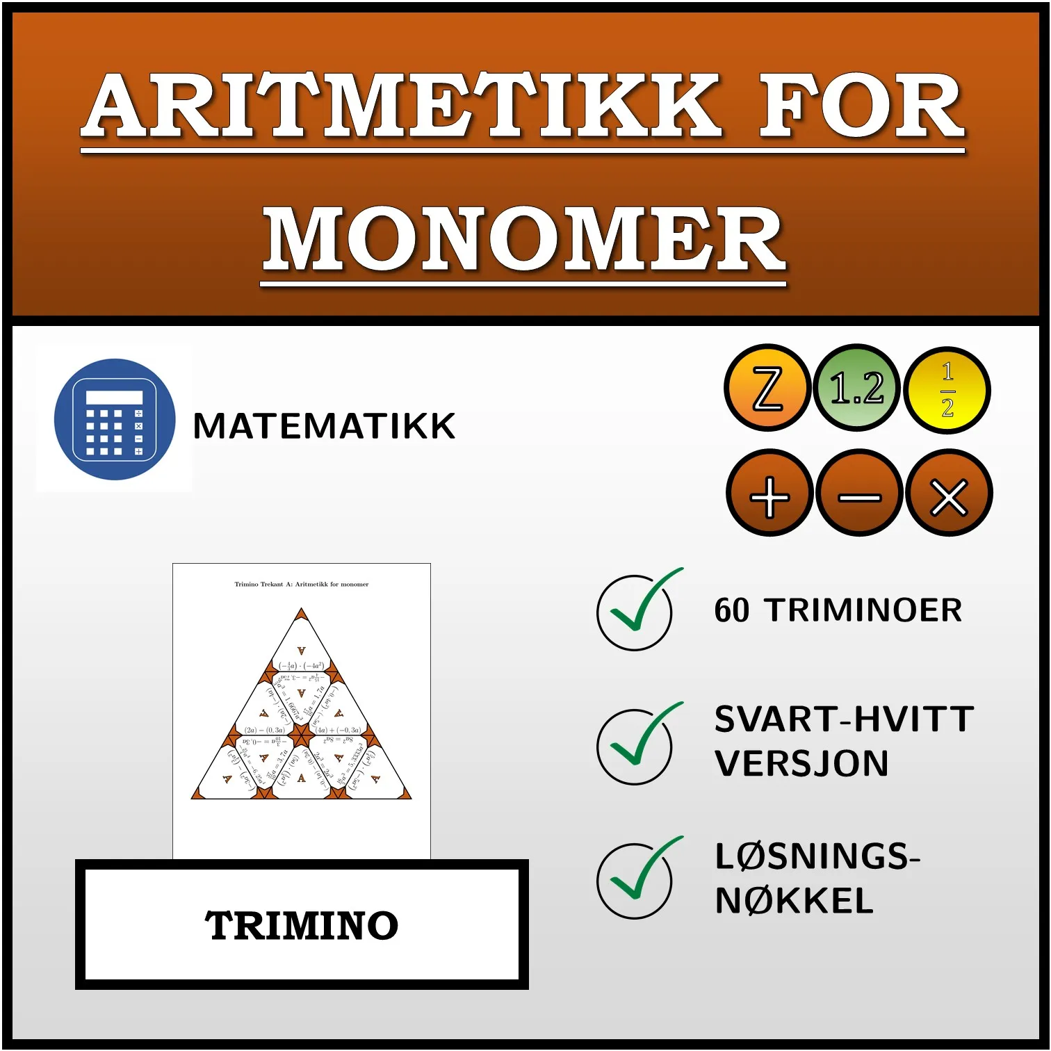 Trimino: Aritmetikk for monomer