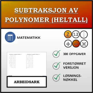 Arbeidsark: Subtraksjon av polynomer (heltall)