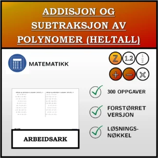 Arbeidsark: Addisjon og subtraksjon av polynomer (heltall)