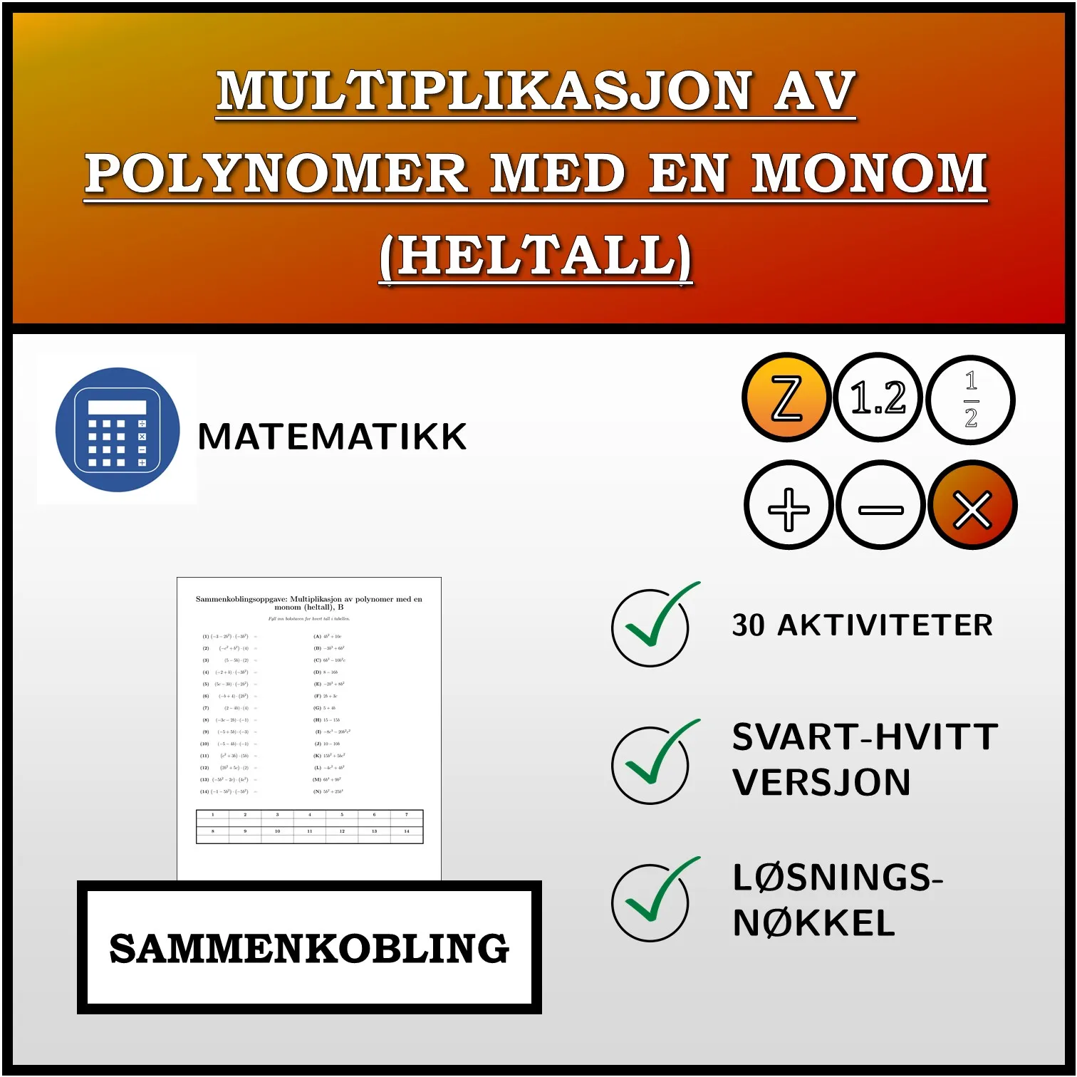 Sammenkoblingsoppgave: Multiplikasjon av polynomer med en monom (heltall)