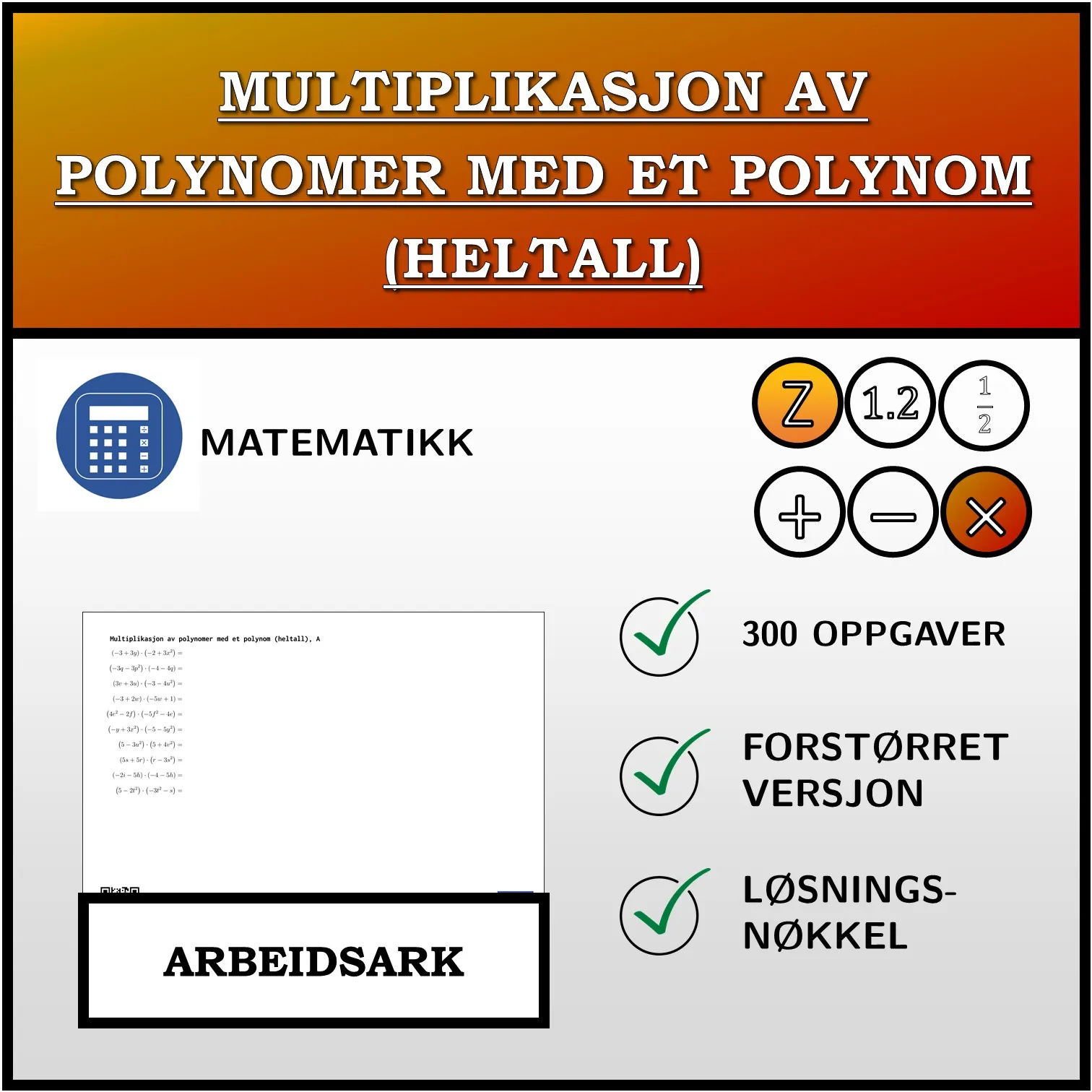 Arbeidsark: Multiplikasjon av polynomer med et polynom (heltall)
