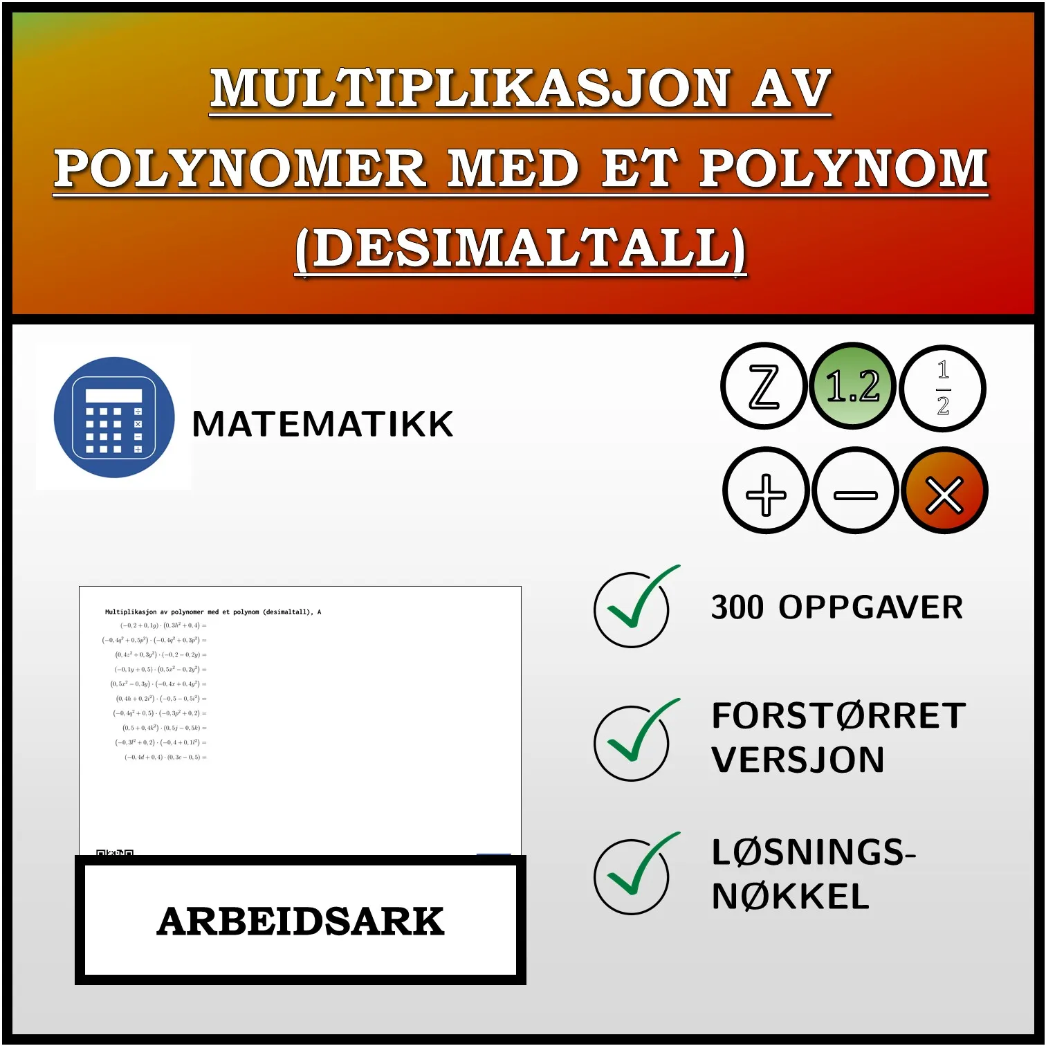 Arbeidsark: Multiplikasjon av polynomer med et polynom (desimaltall)