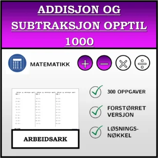 Arbeidsark: Addisjon og subtraksjon opptil 1000