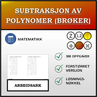 Arbeidsark: Subtraksjon av polynomer (brøker)
