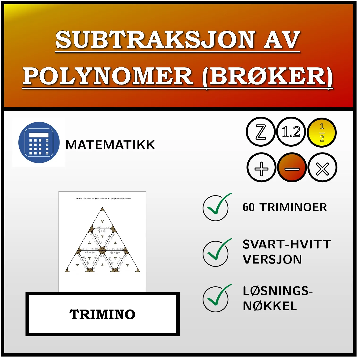 Trimino: Subtraksjon av polynomer (brøker)