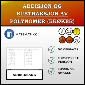 Arbeidsark: Addisjon og subtraksjon av polynomer (brøker)