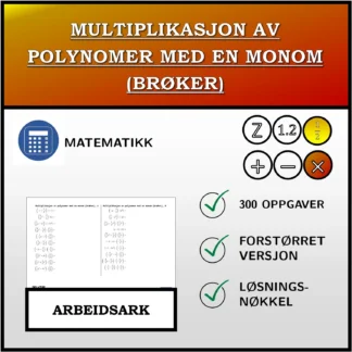 Arbeidsark: Multiplikasjon av polynomer med en monom (brøker)