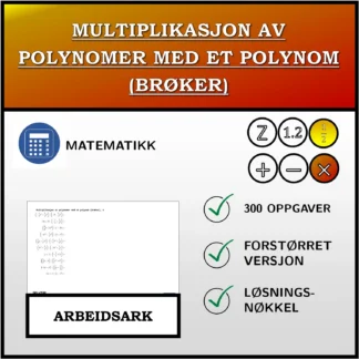 Arbeidsark: Multiplikasjon av polynomer med et polynom (brøker)