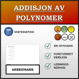 Arbeidsark: Addisjon av polynomer