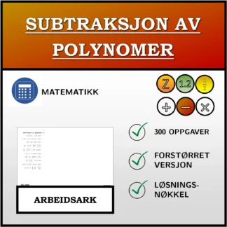 Arbeidsark: Subtraksjon av polynomer
