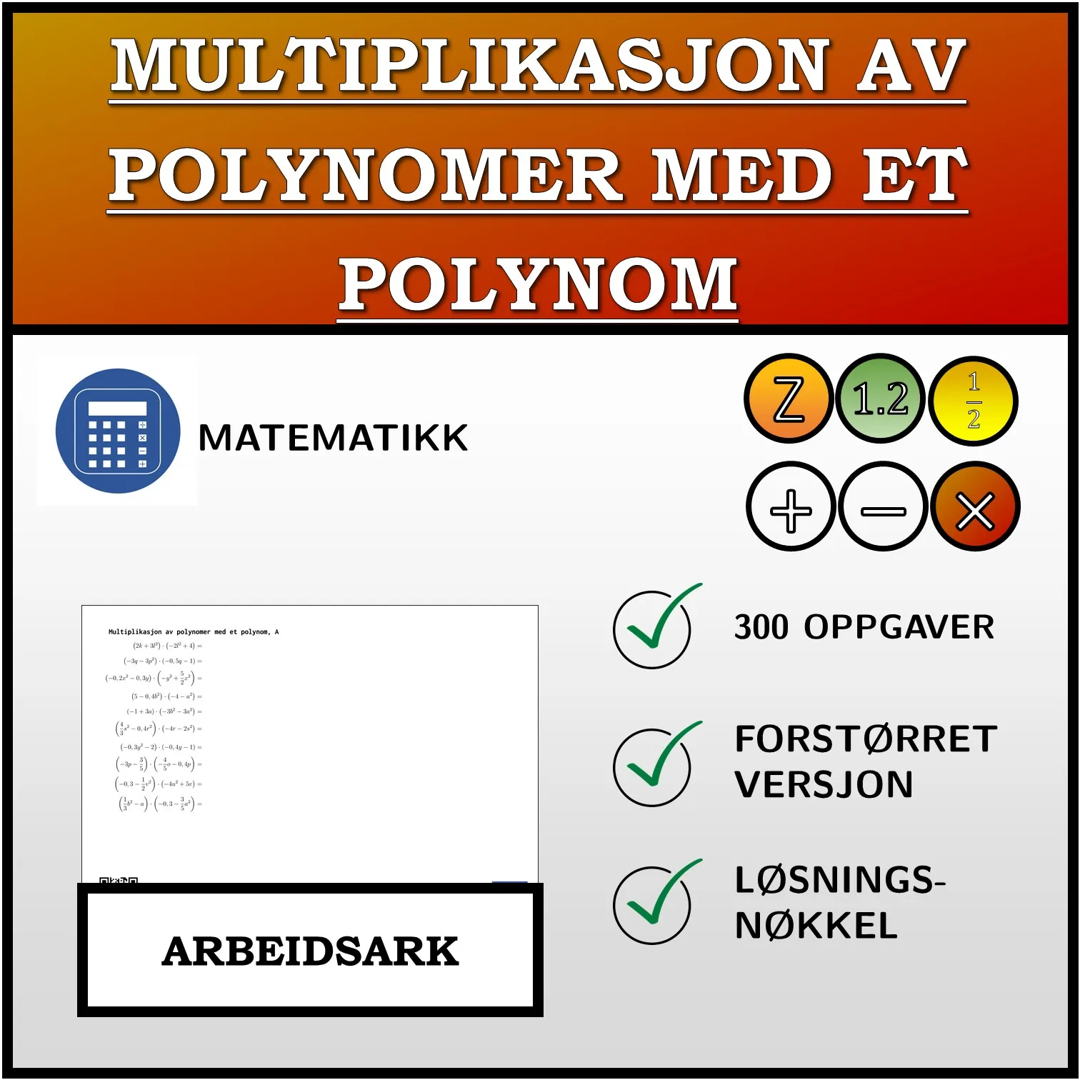 Arbeidsark: Multiplikasjon av polynomer med et polynom