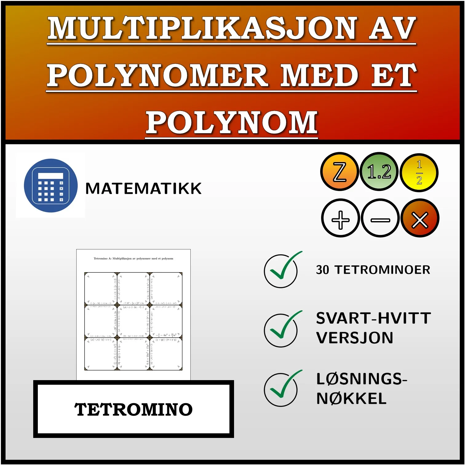 Tetromino: Multiplikasjon av polynomer med et polynom