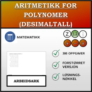 Arbeidsark: Aritmetikk for polynomer (desimaltall)