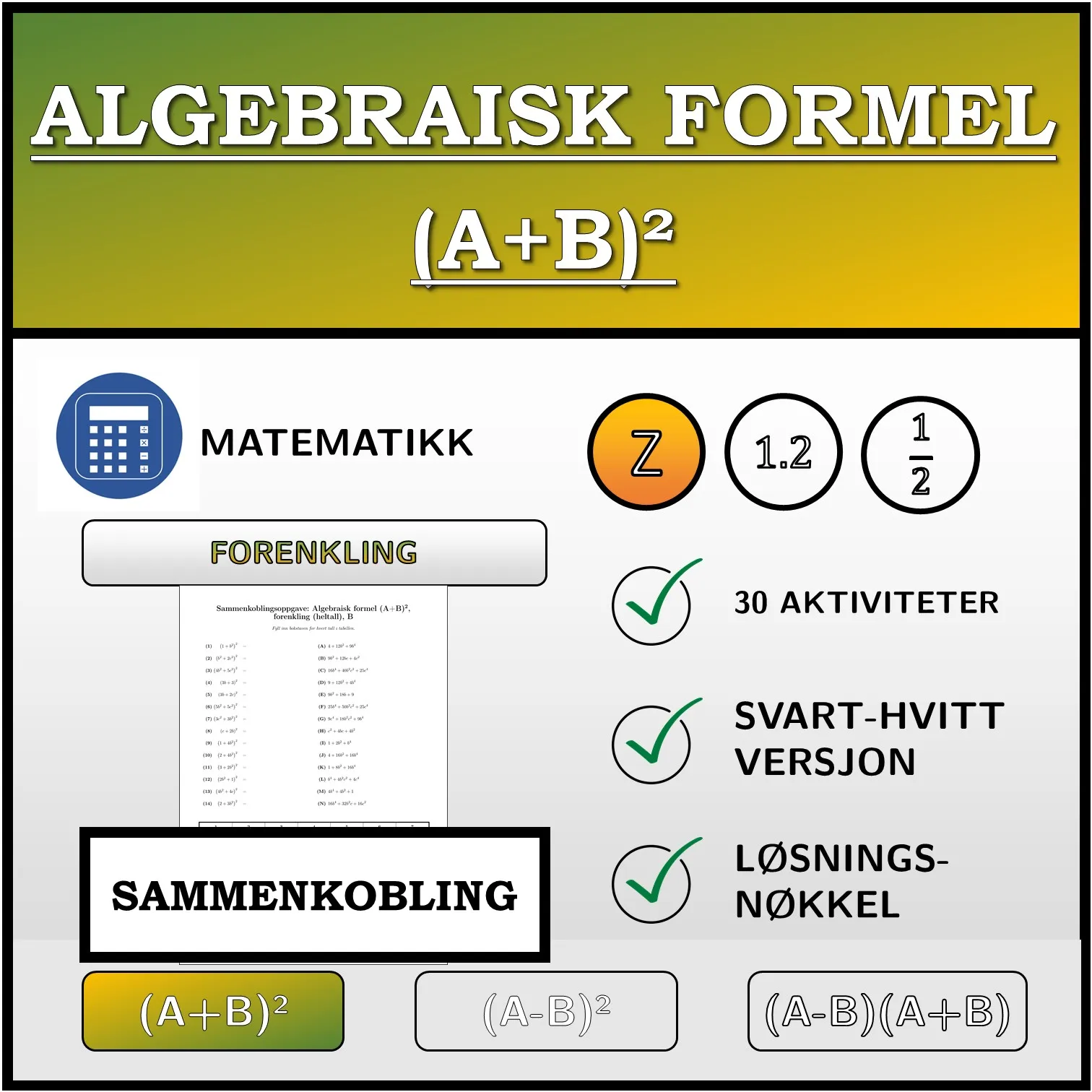 Sammenkoblingsoppgave: Algebraisk formel (A+B)², forenkling (heltall)