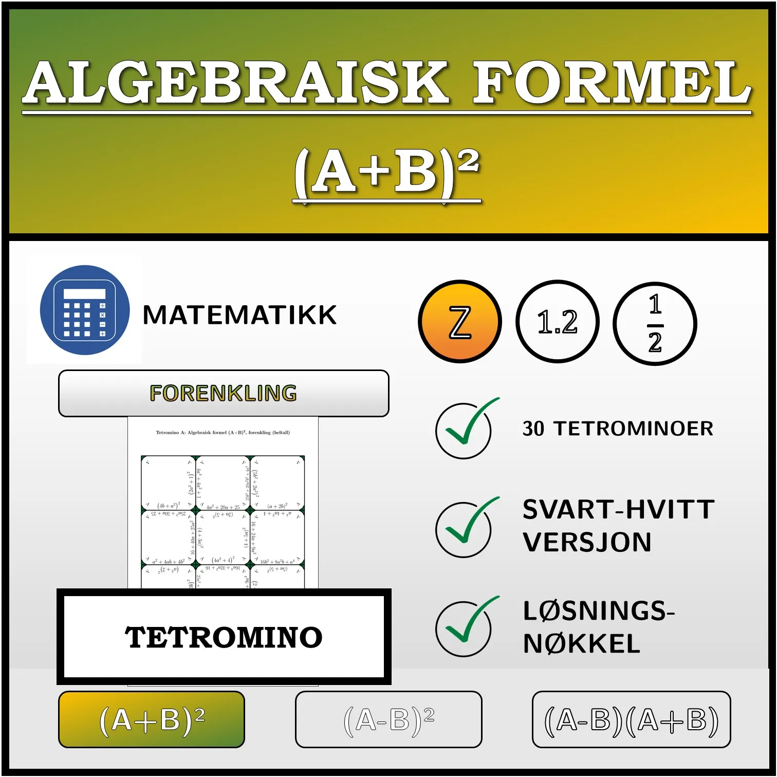 Tetromino: Algebraisk formel (A+B)², forenkling (heltall)