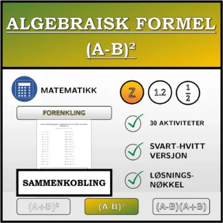 Sammenkoblingsoppgave: Algebraisk formel (A-B)², forenkling (heltall)