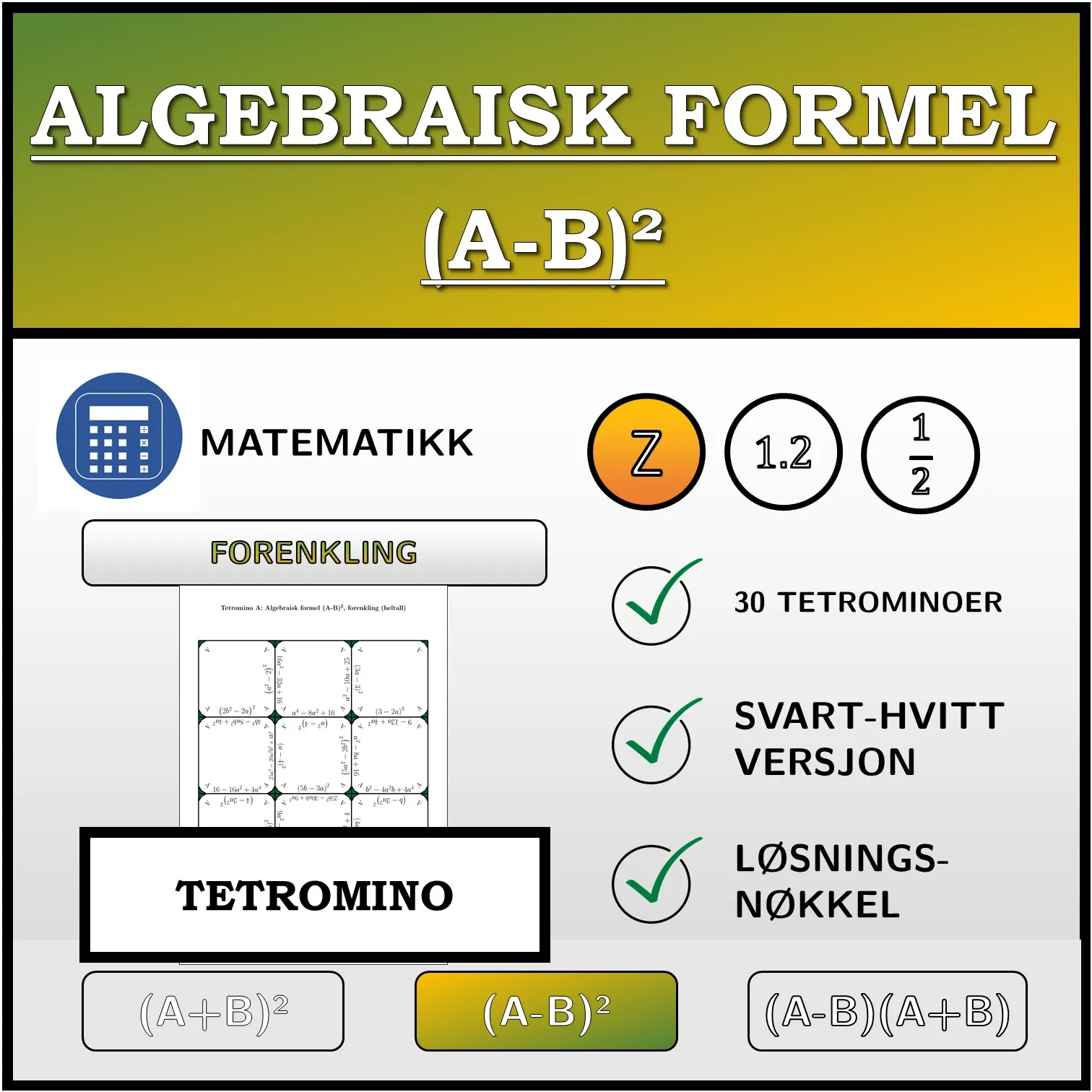 Tetromino: Algebraisk formel (A-B)², forenkling (heltall)