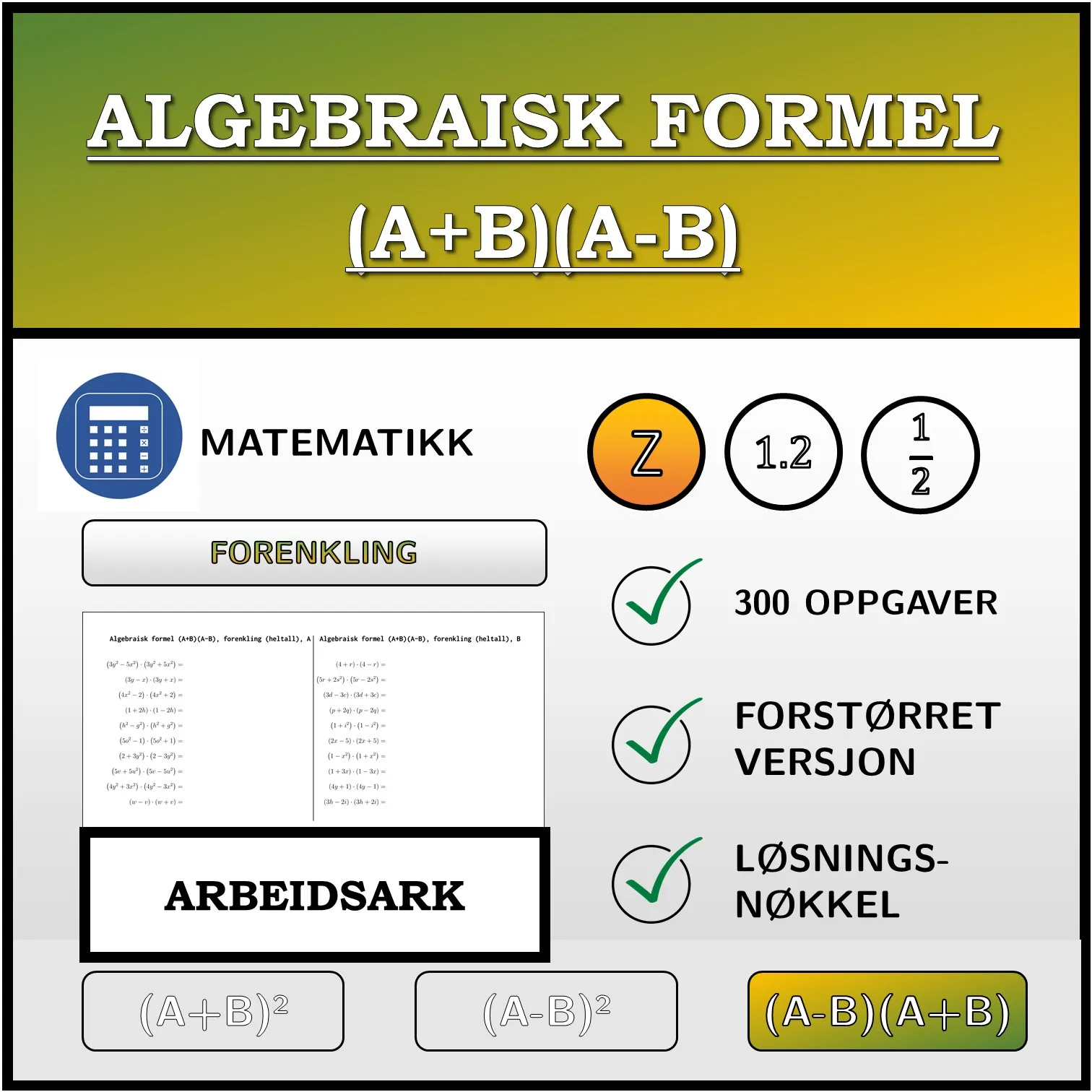 Arbeidsark: Algebraisk formel (A+B)(A-B), forenkling (heltall)