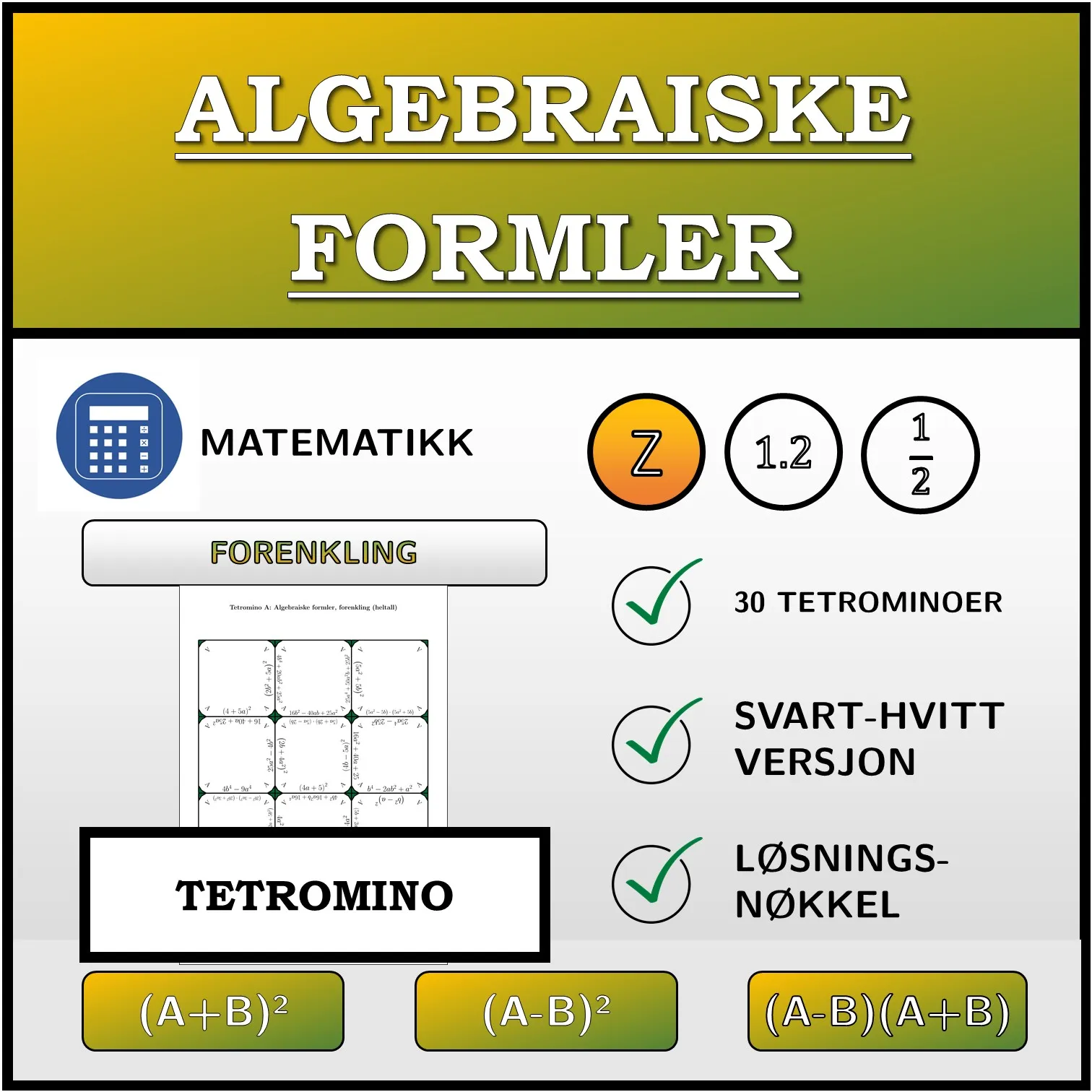 Tetromino: Algebraiske formler, forenkling (heltall)