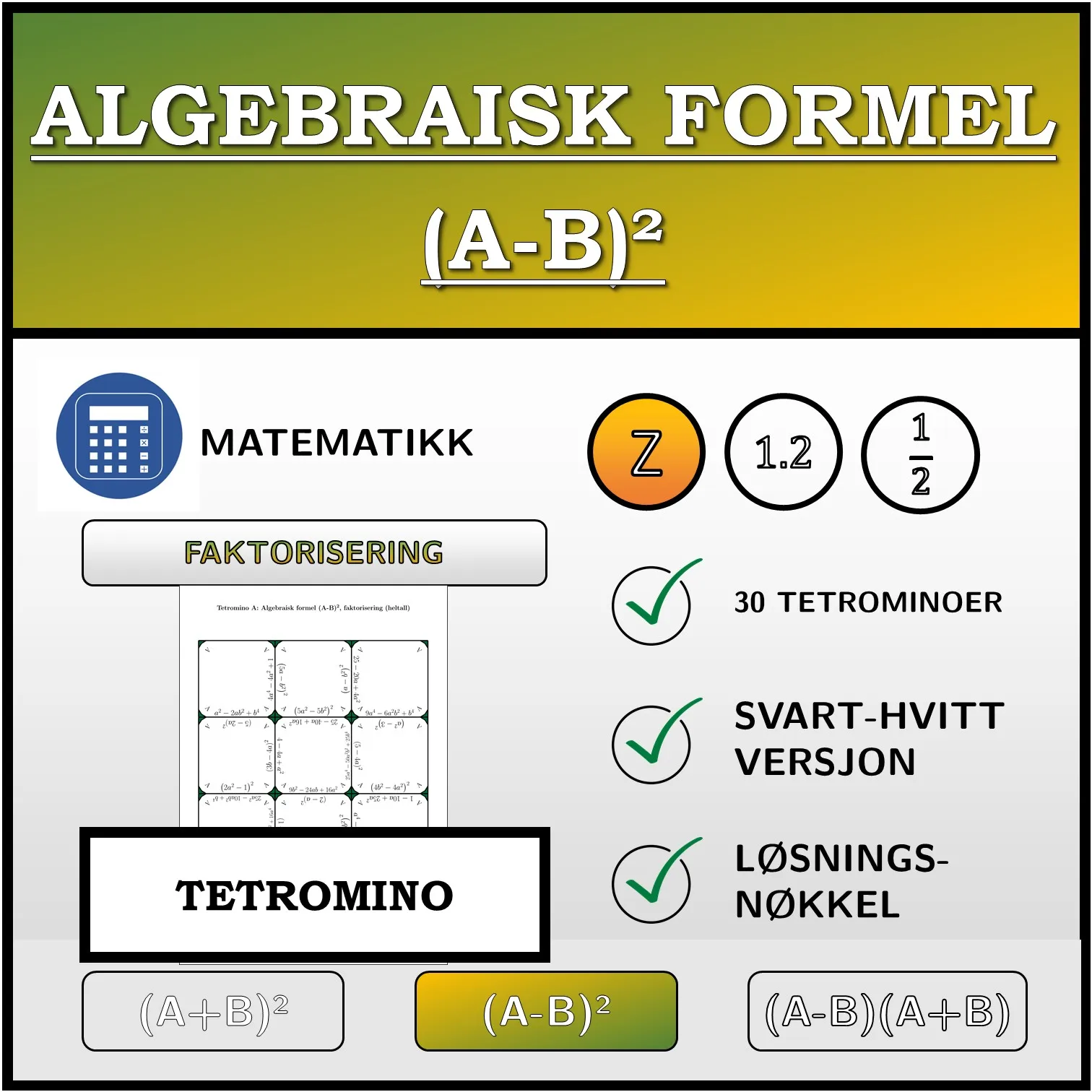 Tetromino: Algebraisk formel (A-B)², faktorisering (heltall)