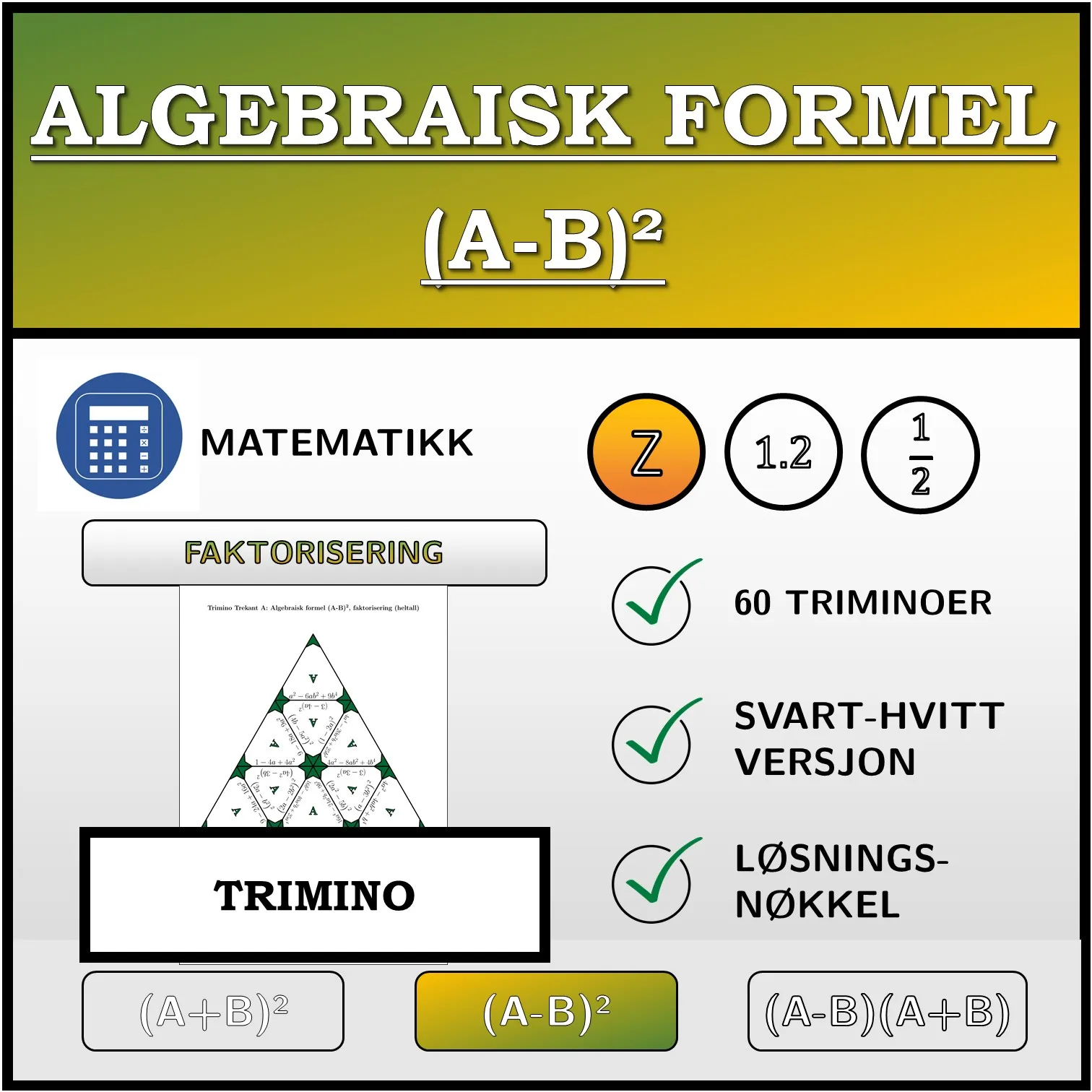 Trimino: Algebraisk formel (A-B)², faktorisering (heltall)