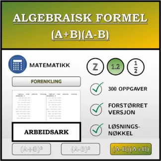 Arbeidsark: Algebraisk formel (A+B)(A-B), forenkling (desimaltall)