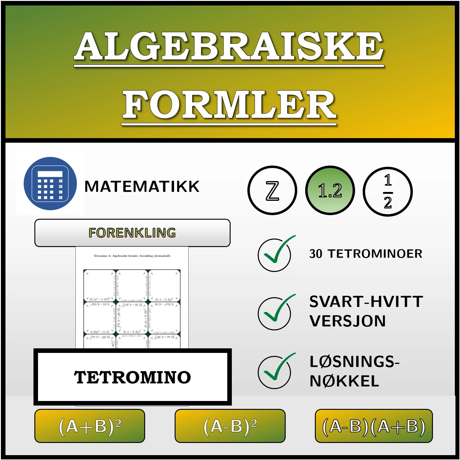 Tetromino: Algebraiske formler, forenkling (desimaltall)