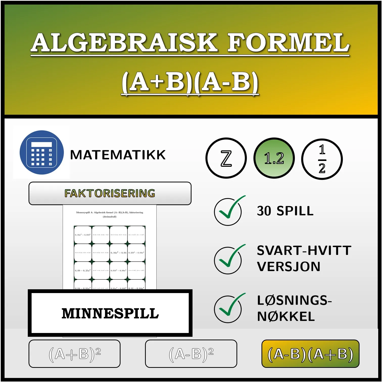 Memoryspill: Algebraisk formel (A+B)(A-B), faktorisering (desimaltall)