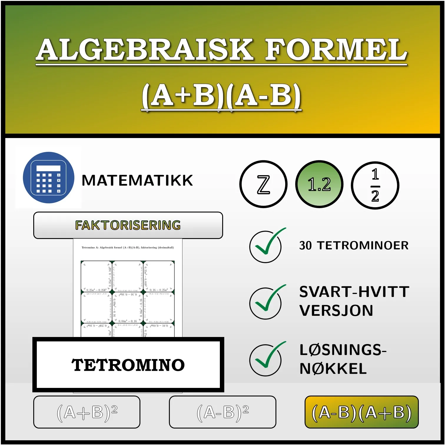 Tetromino: Algebraisk formel (A+B)(A-B), faktorisering (desimaltall)