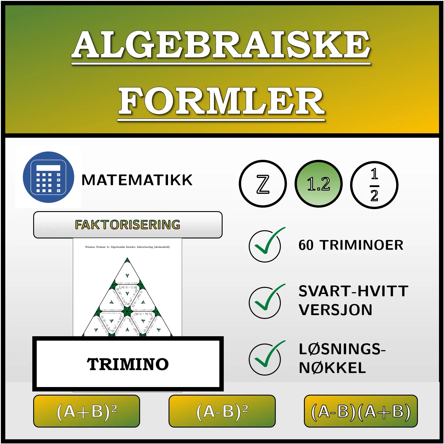 Trimino: Algebraiske formler, faktorisering (desimaltall)